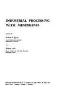 Industrial processing with membranes /