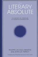 The literary absolute : the theory of literature in German romanticism /