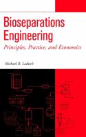 Bioseparations engineering : principles, practice, and economics /