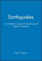 Earthquakes : an architect's guide to nonstructural seismic hazards /