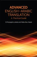 Advanced English-Arabic translation a practical guide /
