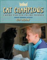 Cat champions : caring for our feline friends /