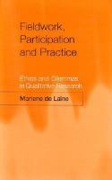 Fieldwork, participation and practice : ethics and dilemmas in qualitative research /