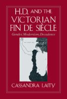 H.D. and the Victorian fin de siècle : gender, modernism, decadence /