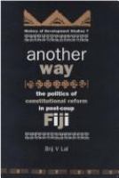 Another way : the politics of constitutional reform in post-coup Fiji /