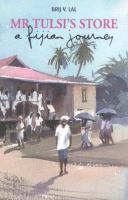 Mr Tulsi's store : memories of a Fijian childhood /
