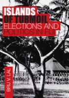 Islands of turmoil : elections and politics in Fiji /