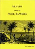 Wild life among the Pacific islanders /