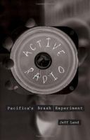 Active radio : Pacifica's brash experiment /
