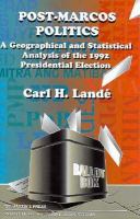 Post-Marcos politics : a geographical and statistical analysis of the 1992 presidential election /