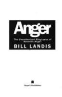 Anger : an unauthorized biography of Kenneth Anger /
