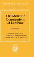 The monastic constitutions of Lanfranc /