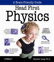 Head first physics : a learner's companion to mechanics and practical physics /