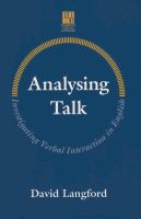 Analysing talk : investigating verbal interaction in English /