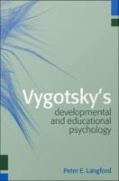 Vygotsky's developmental and educational psychology