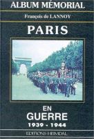 Album mémorial Paris en guerre : 1939-1944 /