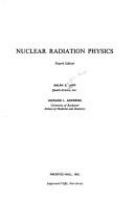 Nuclear radiation physics /