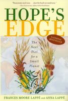 Hope's edge : the next diet for a small planet /
