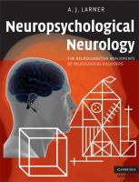 Neuropsychological neurology : the neurocognitive impairments of neurological disorders /