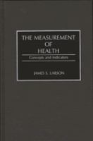 The measurement of health : concepts and indicators /