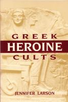 Greek heroine cults /