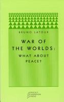 War of the worlds : what about peace? /