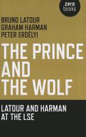 The prince and the wolf : Latour and Harman at the LSE /
