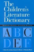The children's literature dictionary : definitions, resources, and teaching activities /