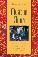 Music in China : experiencing music, expressing culture /