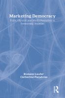 Marketing democracy : public opinion and media formation in democratic societies /