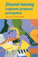 Situated learning : legitimate peripheral participation /