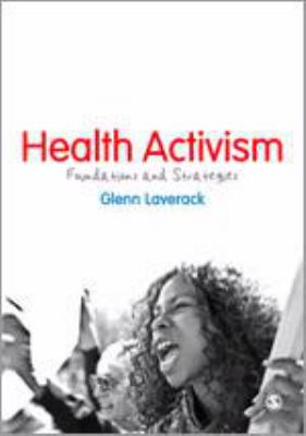 Health activism : foundations and strategies /