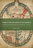 Angels on the edge of the world : geography, literature, and English community, 1000-1534 /