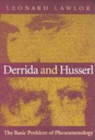 Derrida and Husserl : the basic problem of phenomenology /