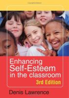 Enhancing self-esteem in the classroom /