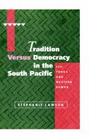Tradition versus democracy in the South Pacific : Fiji, Tonga and Western Samoa /