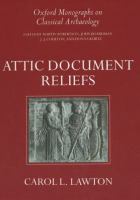 Attic document reliefs : art and politics in ancient Athens /