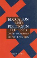 Education and politics in the 1990s : conflict or consensus? /