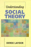 Understanding social theory /