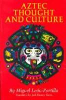 Aztec thought and culture : a study of the ancient Nahuatl mind /