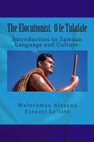 The elocutionist = O le tulafale. Introduction to Samoan language and culture /