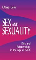 Sex and sexuality : risk and relationships in the age of AIDS /