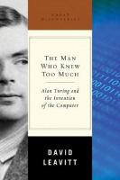The man who knew too much : Alan Turing and the invention of the computer /