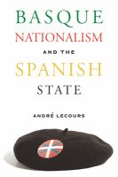 Basque nationalism and the Spanish state /