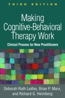 Making cognitive-behavioral therapy work : clinical process for new practitioners /