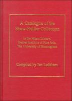 A catalogue of the Shaw-Hellier Collection in the Music Library, Barber Institute of Fine Arts, the University of Birmingham /