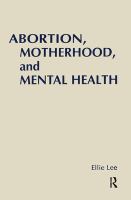 Abortion, motherhood, and mental health : medicalizing reproduction in the United States and Great Britain /