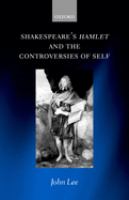 Shakespeare's Hamlet and the controversies of self /