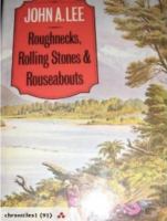 Roughnecks, rolling stones & rouseabouts : with an anthology of early swagger literature /