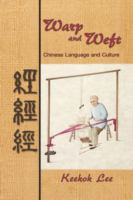 Warp and weft : Chinese language and culture /
